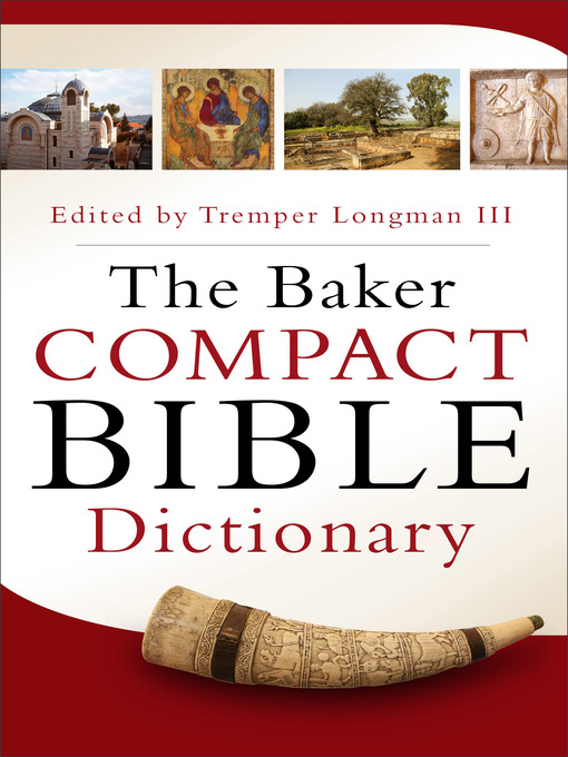 Title details for The Baker Compact Bible Dictionary by Tremper III Longman - Available